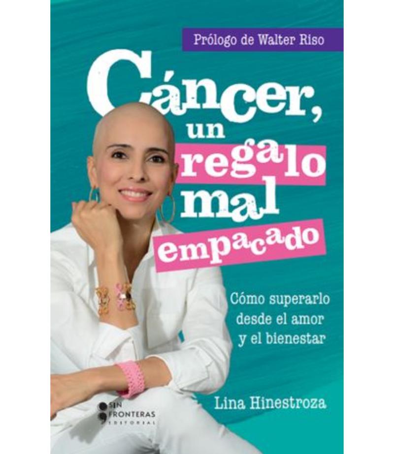 CÁNCER, UN REGALO MAL EMPACADO