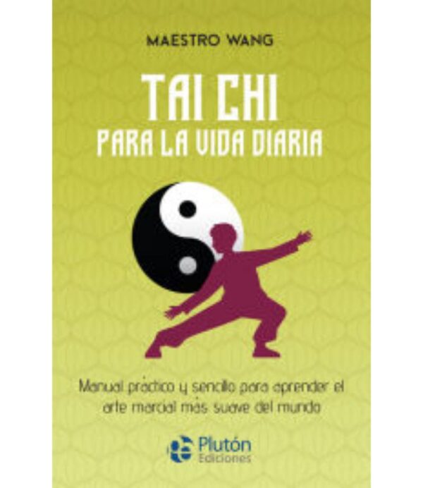 TAI CHI PARA LA VIDA DIARIA