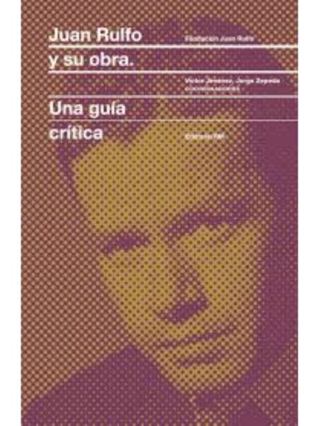 JUAN RULFO Y SU OBRA -UNA GUÍA CRÍTICA-