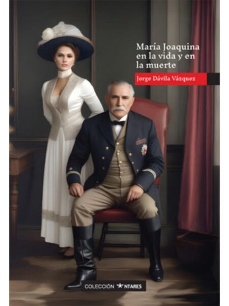 MARÍA JOAQUINA EN LA VIDA Y EN LA MUERT -ANTARES-