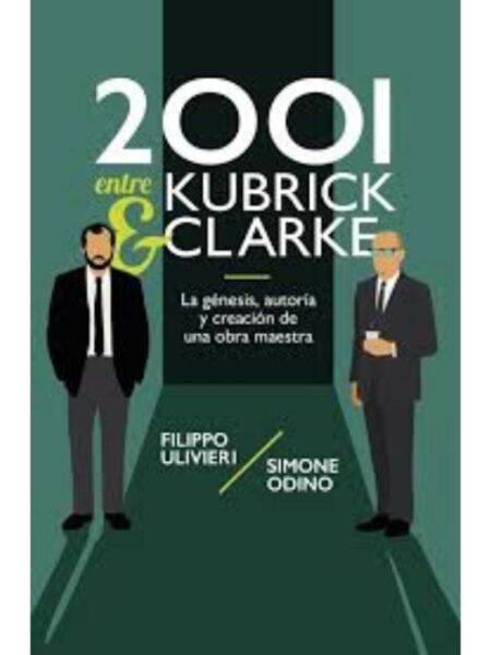 2001 ENTRE KUBRICK Y CLARKE