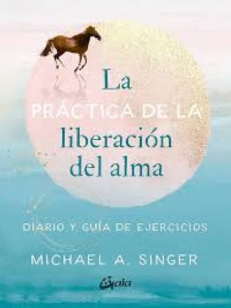 PRÁCTICA DE LA LIBERACIÓN DEL ALMA