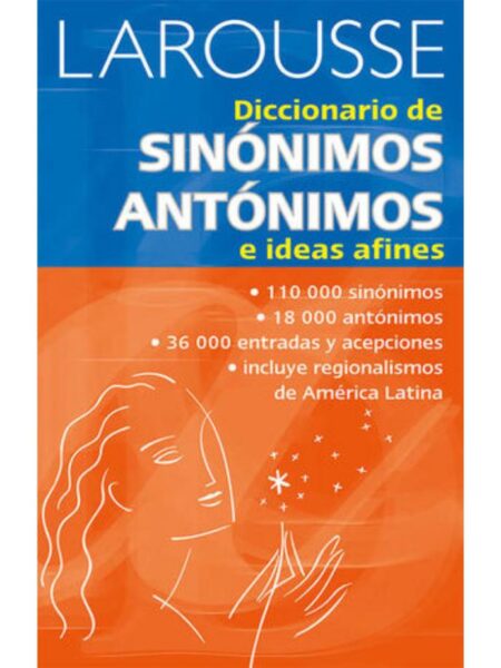 LAROUSSE DICCIONARIO DE SINÓNIMOS ANTÓNIMOS E IDEAS AFINES