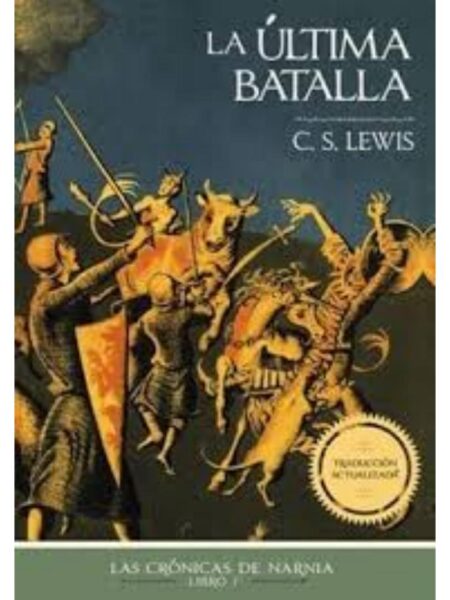 CRÓNICAS DE NARNIA 7 LA ÚLTIMA BATALLA
