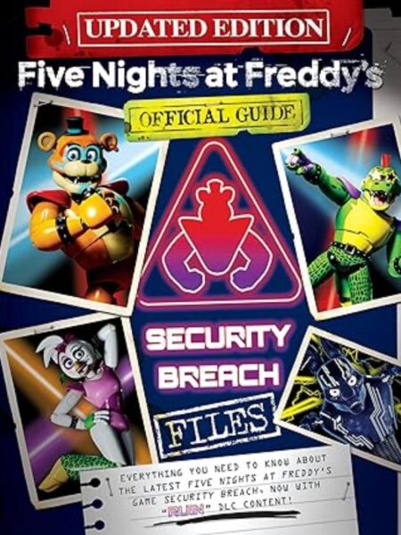 THE SECURITY BREACH FILES (UPDATED EDITION): AN AFK BOOK (FIVE NIGHTS AT FREDDYS)