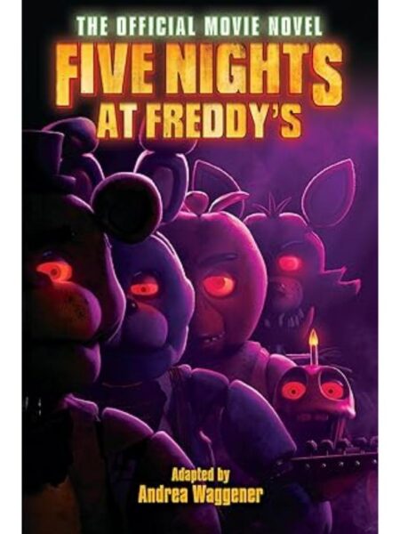 FIVE NIGHTS AT FREDDY'S: THE OFFICIAL MOVIE NOVEL