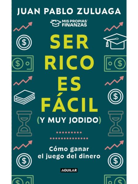 SER RICO ES FÁCIL (Y MUY JODIDO)
