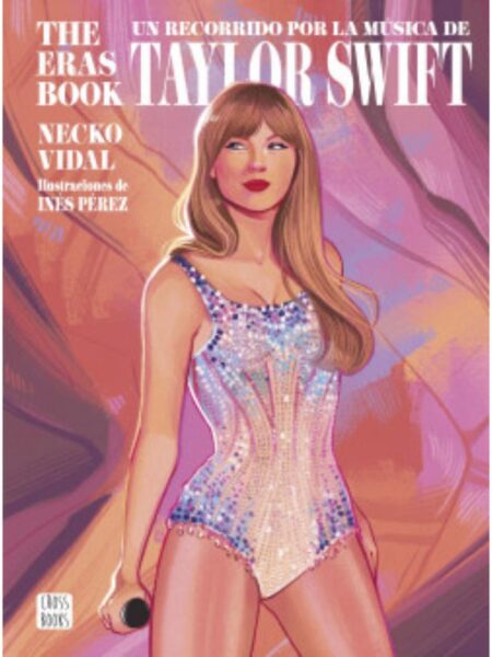 THE ERAS BOOK -UN RECORRIDO POR LA MÚSICA DE TAYLOR SWIFT-