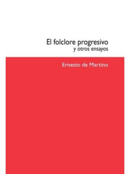 FOLCLORE PROGRESIVO Y OTROS ENSAYOS