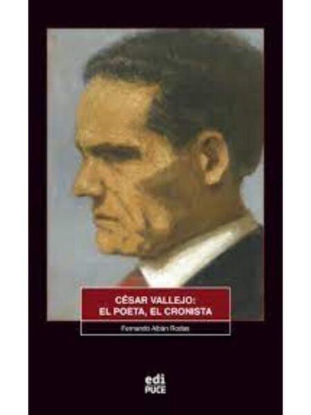 CÉSAR VALLEJO: EL POETA, EL CRONISTA