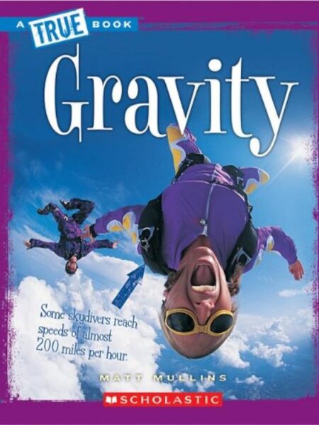 A TRUE BOOK GRAVITY
