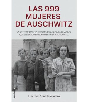 999 MUJERES DE AUSCHWITZ