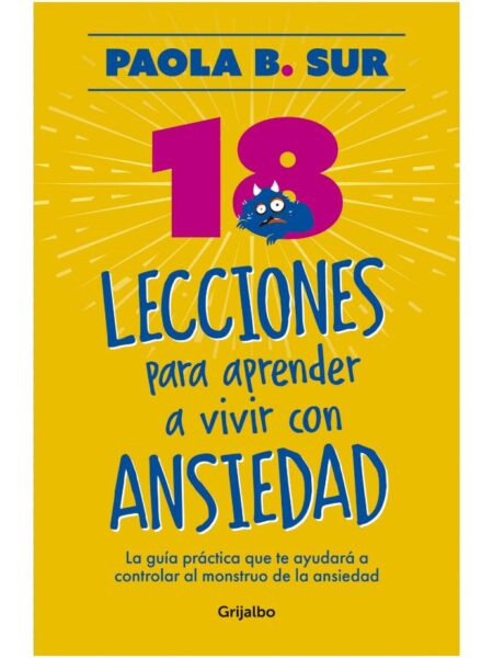 18 LECCIONES PARA APRENDER A VIVIR CON ANSIEDAD