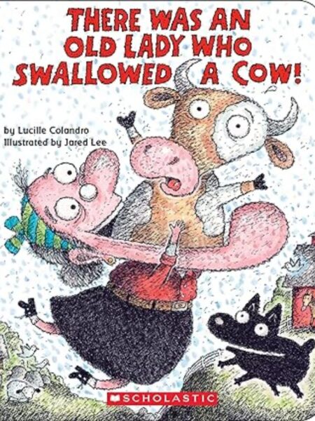 THERE WAS AN OLD LADY WHO SWALLOWED A COW