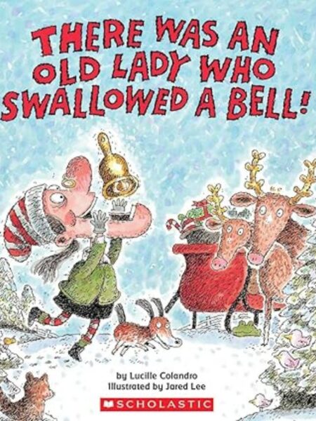 THERE WAS AN OLD LADY WHO SWALLOWED A BELL