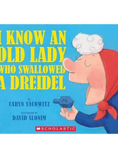 I KNOW AN OLD LADY WHO SWALLOWED A DREIDEL