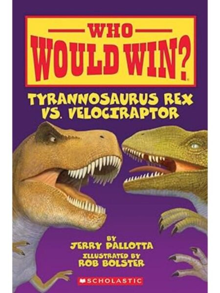 WHO WOULD WIN? TYRANNOSAURUS REX VS VELOCIRAPTOR