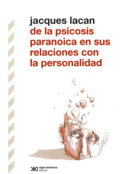 DE LA PSICOSIS PARANOICA EN SUS RELACIONES CON LA PERSONALIDAD