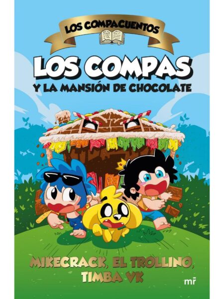 COMPACUENTOS, LOS -LOS COMPAS Y LA MANSIÓN DE CHOCOLATE-