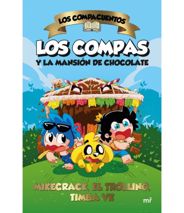 COMPACUENTOS, LOS -LOS COMPAS Y LA MANSIÓN DE CHOCOLATE-