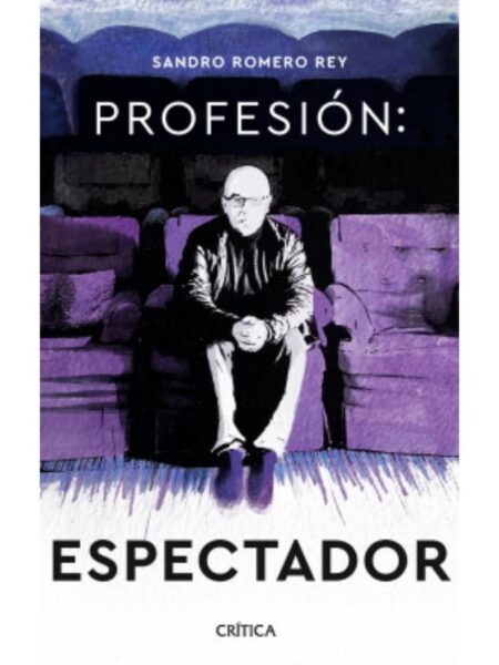 PROFESIÓN: ESPECTADOR
