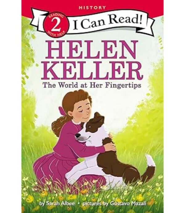 HELEN KELLER: THE WORLD AT HER FINGERTIPS (I CAN READ LEVEL 2)