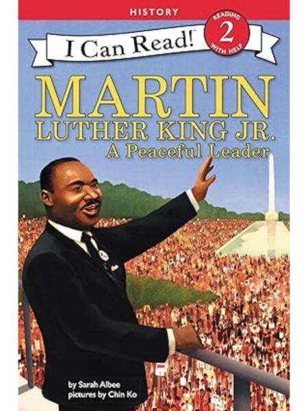 MARTIN LUTHER KING JR.: A PEACEFUL LEADER (I CAN READ LEVEL 2)