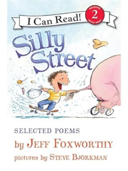 SILLY STREET: SELECTED POEMS (I CAN READ LEVEL 2)