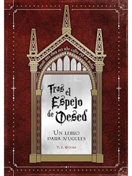 TRAS EL ESPEJO DE OESED -UN LIBRO PARA MUGGLES-