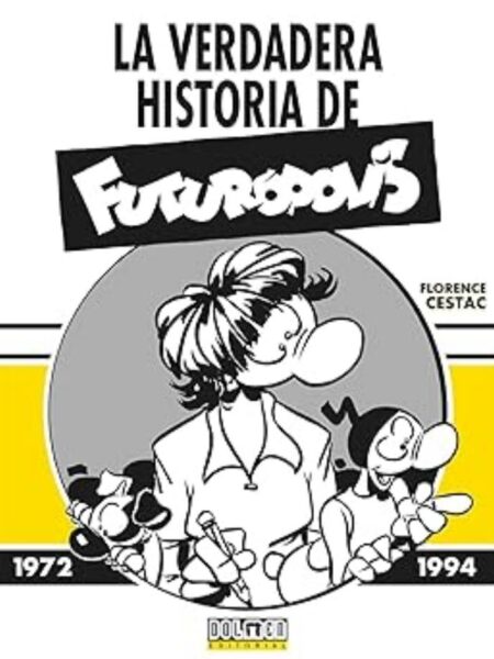 VERDADERA HISTORIA DE FUTURÓPOLIS, LA