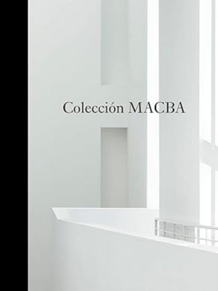 COLECCION MACBA - UNA SELECCION