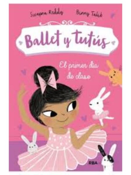 BALLET Y TUTÚS 1 EL PRIMER DÍA DE CLASES