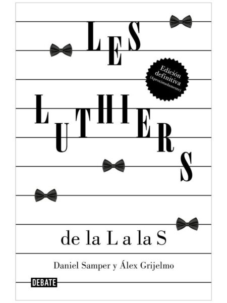 LES LUTHIERS: DE LA L A LA S