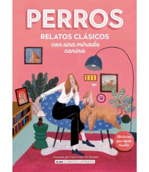 PERROS -RELATOS CLÁSICOS CON UNA MIRADA CANIN-