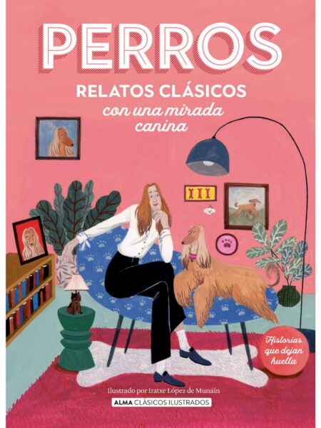 PERROS -RELATOS CLÁSICOS CON UNA MIRADA CANIN-