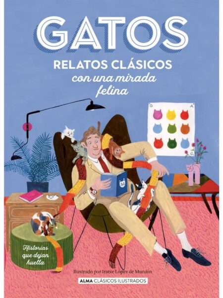 GATOS -RELATOS CLÁSICOS CON UNA MIRADA FELINA-