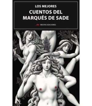 MEJORES CUENTOS DEL MARQUÉ DE SADE , LOS