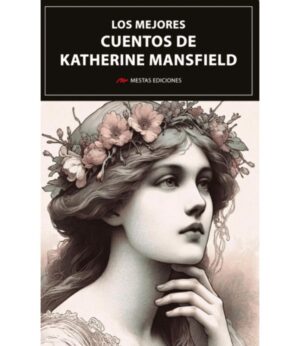 MEJORES CUENTOS DE KATHERINE MANSFIELD, LOS
