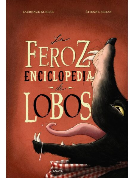 FEROZ ENCICLOPEDIA DE LOBOS, LA