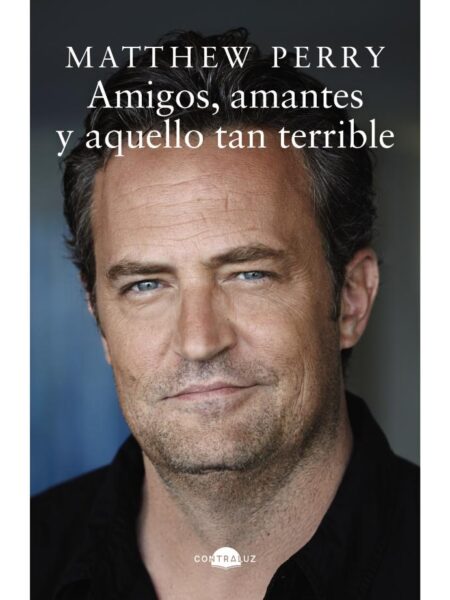 AMIGOS, AMANTES Y AQUELLO TAN TERRIBLE -BOLSILLO-