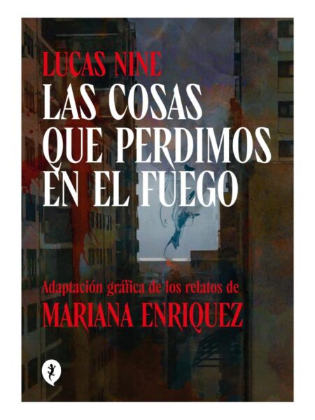 COSAS QUE PERDIMOS EN EL FUEGO, LAS