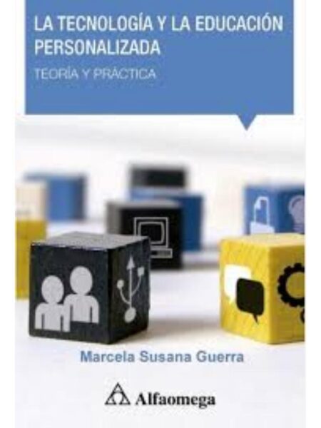 TECNOLOGÍA Y LA EDUCACIÓN PERSONALIZADA, LA