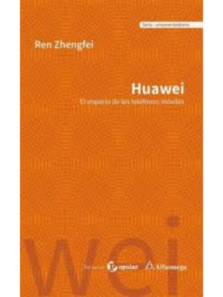 HUAWEI -EL IMPERIO DE LOS TELÉFONOS MÓVILES-