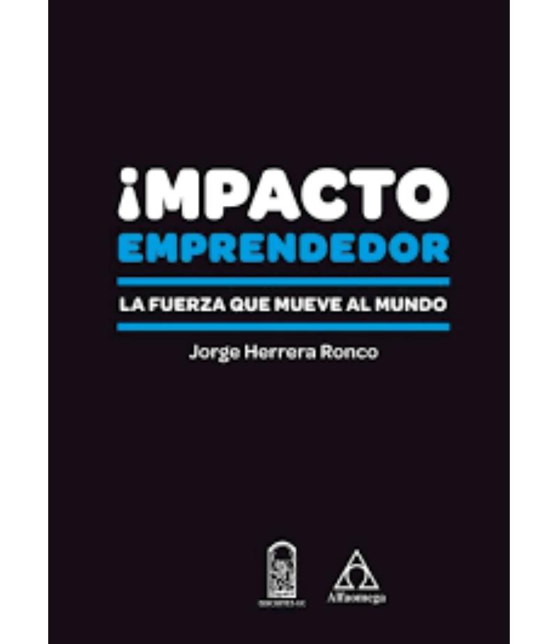 IMPACTO EMPRENDEDOR LA FUERZA QUE MUEVE EL MUNDO
