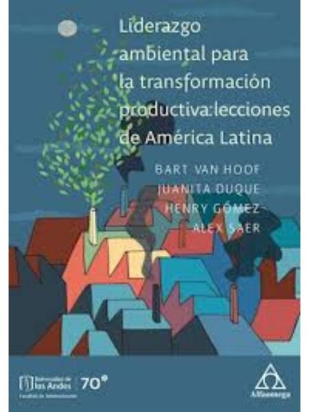 LIDERAZGO AMBIENTAL PARA LA TRANSFORMACIÓN PRODUCTIVA