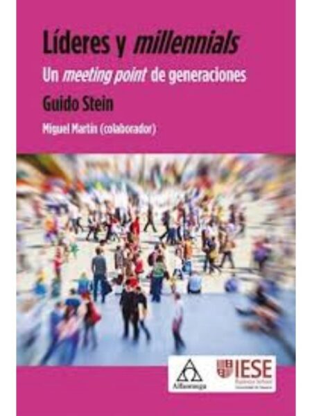 LIDERES Y MILLENNIALS -UN MEETING POINT DE GENERACIONES-