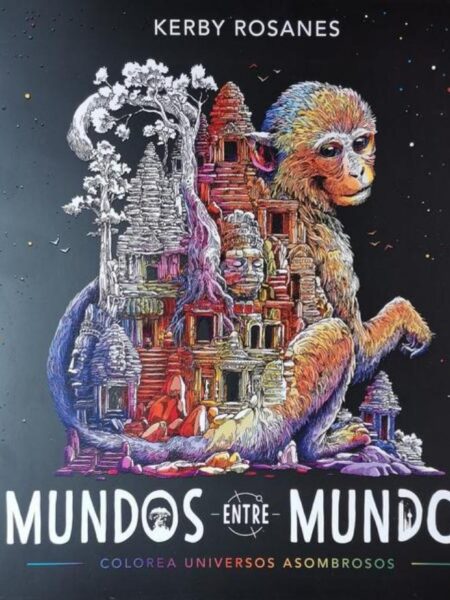 MUNDOS ENTRE MUNDOS - COLOREA UNIVERSOS ASOMBROSOS