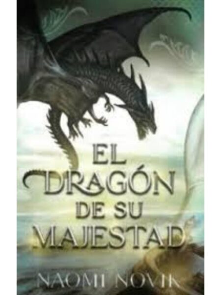 DRAGÓN DE SU MAJESTAD -TEMERAIRE 1-