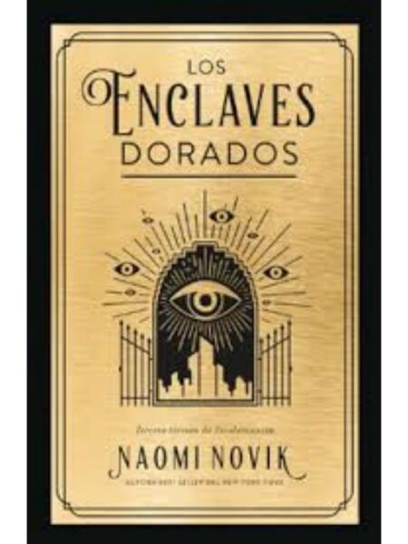 ENCLAVES DORADOS -LECCIÓN DE ESCOLOMANCIA 3-