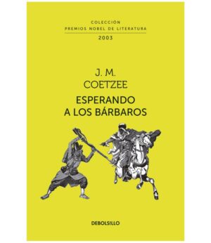 ESPERANDO A LOS BÁRBAROS -COLECCIÓN PREMIOS NOBEL DE LITERATURA- 2003